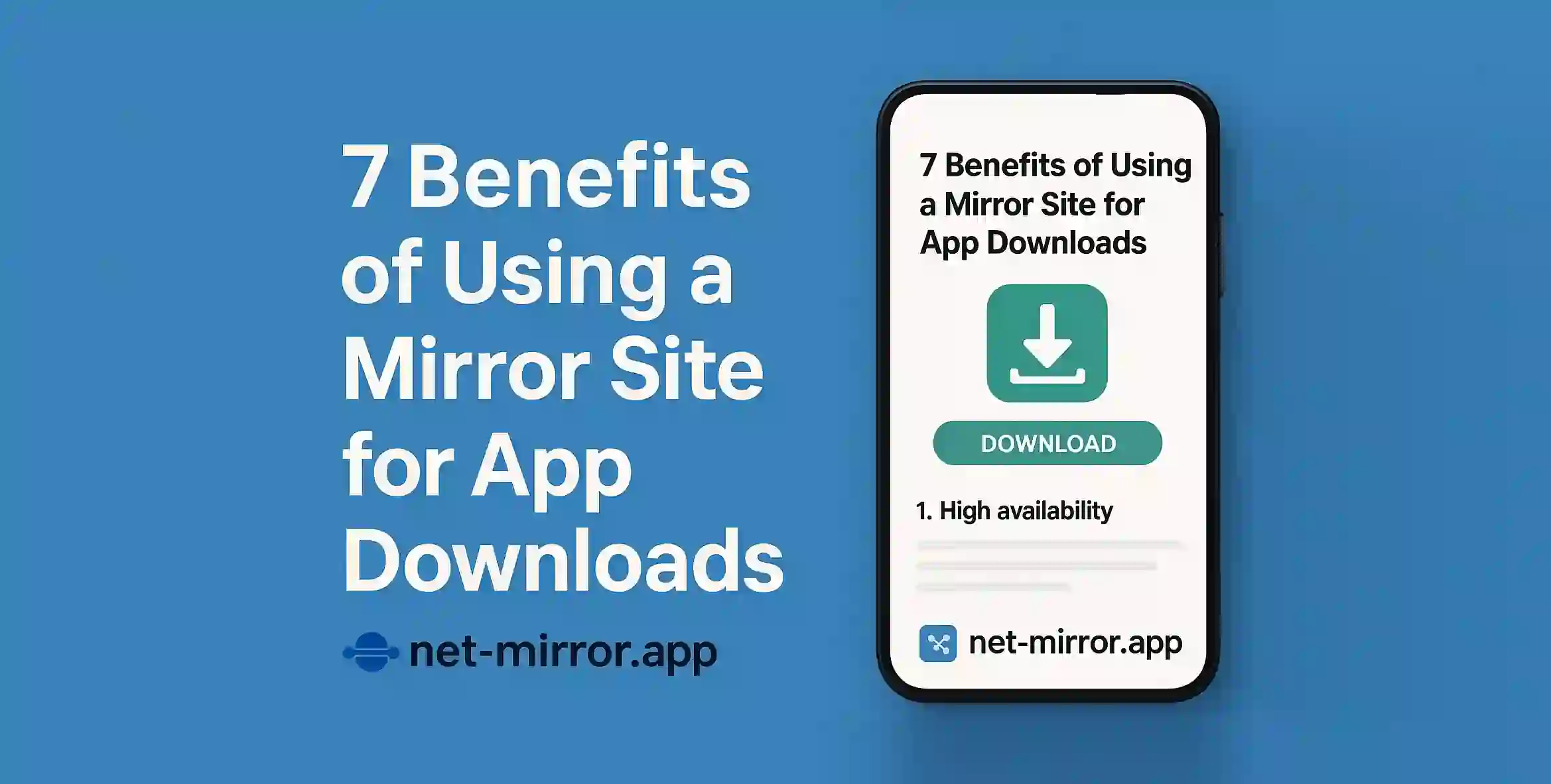 7 Benefits of Using a Mirror Site for App Downloads