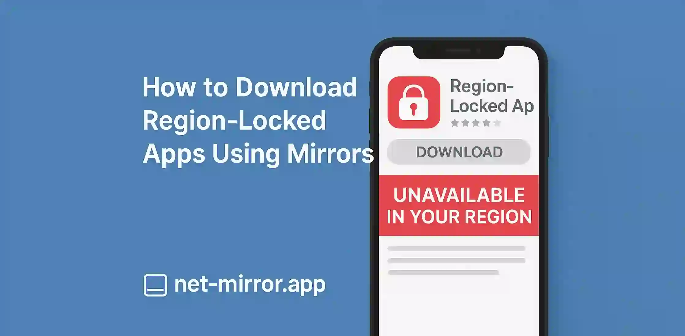 How to Download Region-Locked Apps Using Mirrors (1)