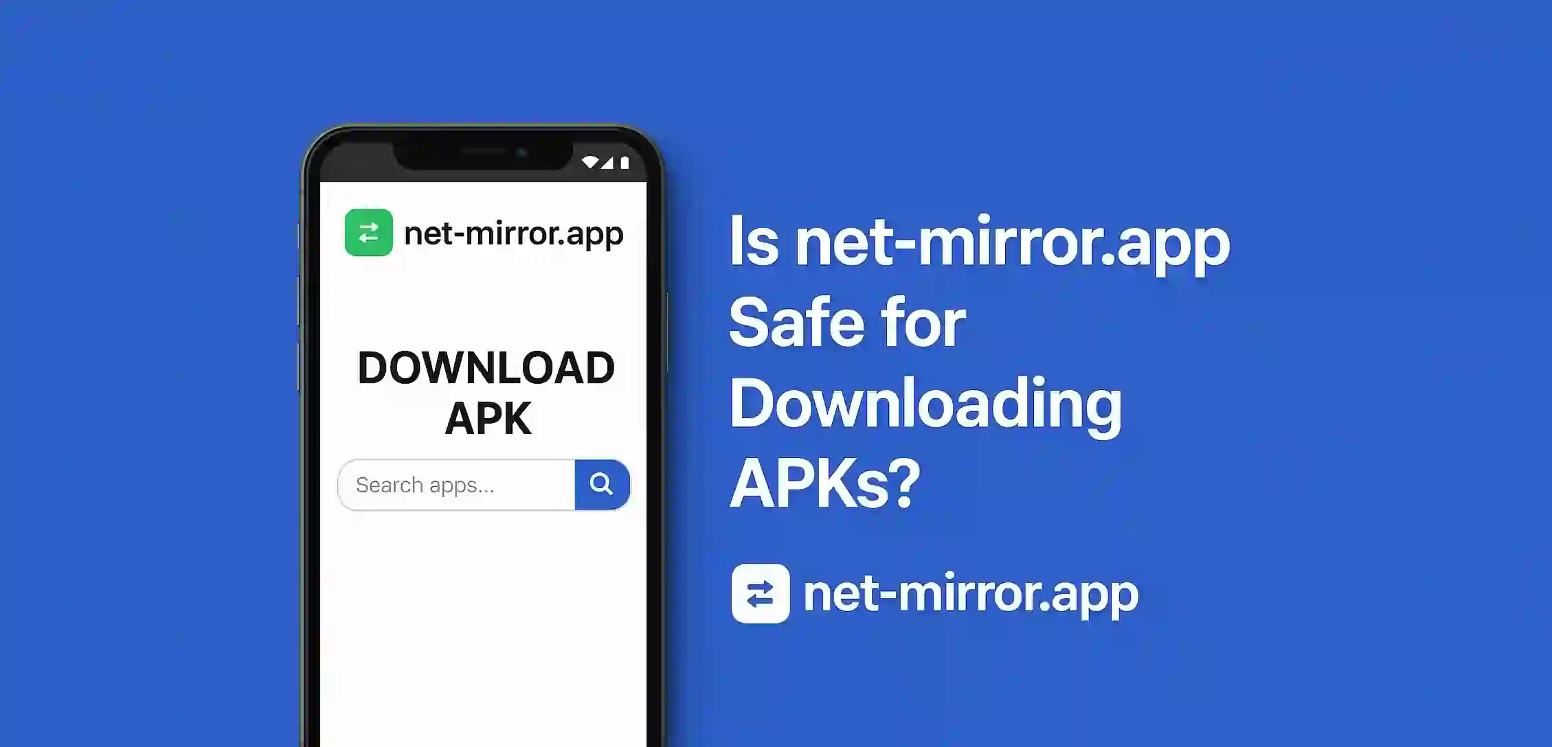 Is net-mirror.app Safe for Downloading APKs (1)