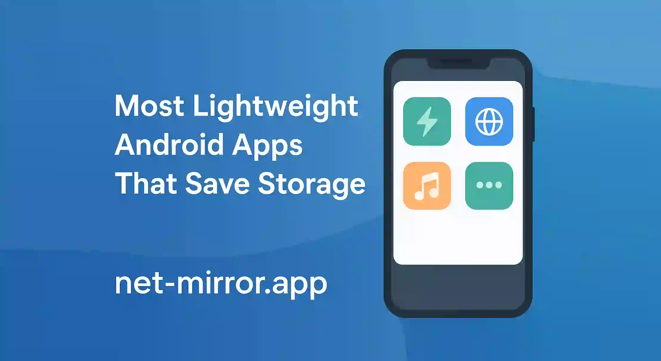 Most Lightweight Android Apps That Save Storage (2)