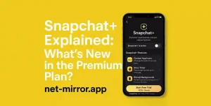 Snapchat+ Explained What’s New in the Premium Plan