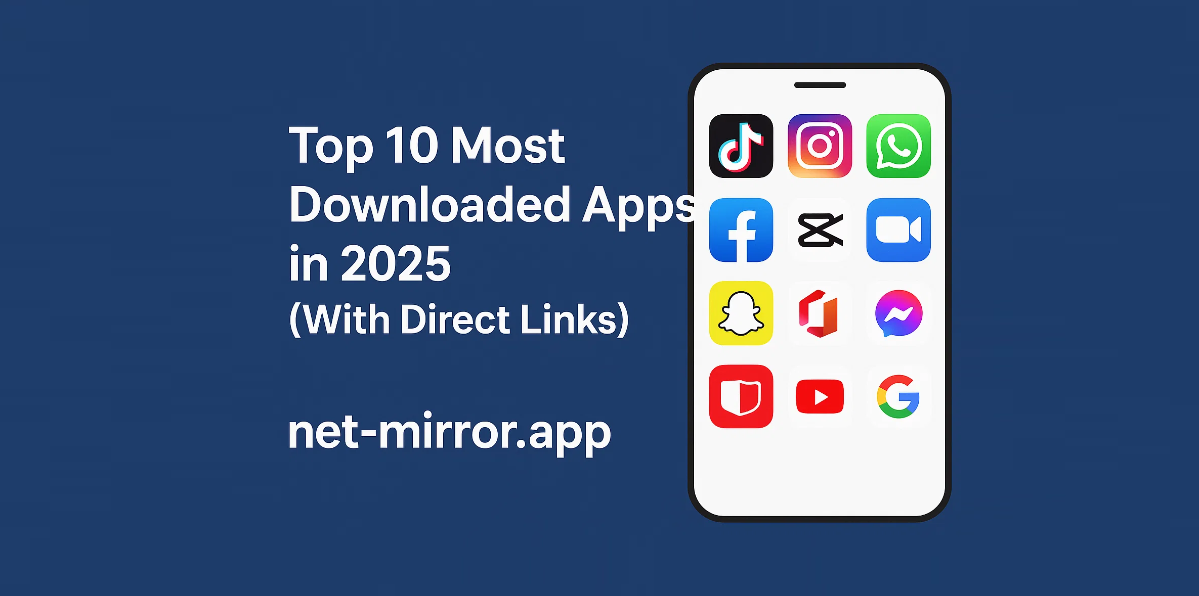 op 10 Most Downloaded Apps in 2025 (With Direct Links)